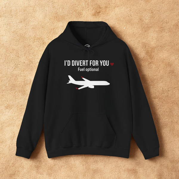 I'd Divert For You Hoodie — Valentine’s Aviation Apparel