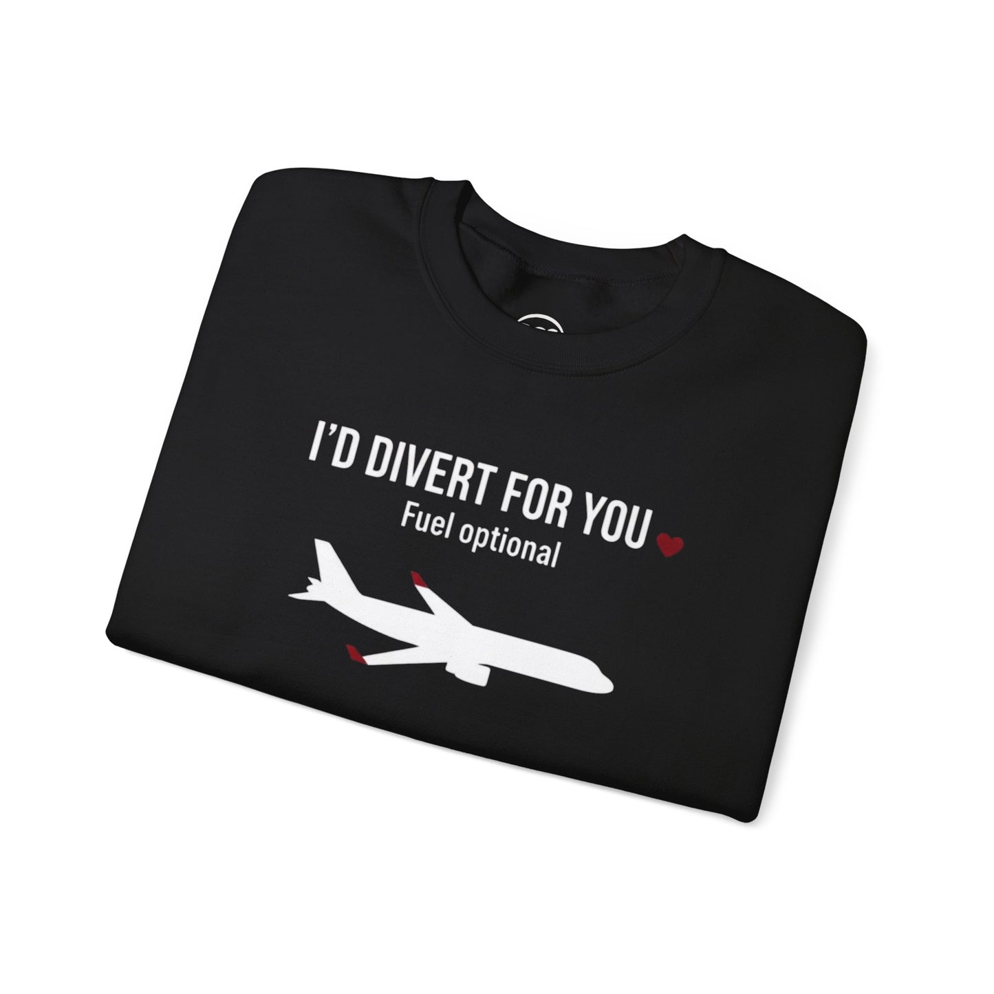 I’d Divert For You Sweatshirt - Valentines Aviation Apparel
