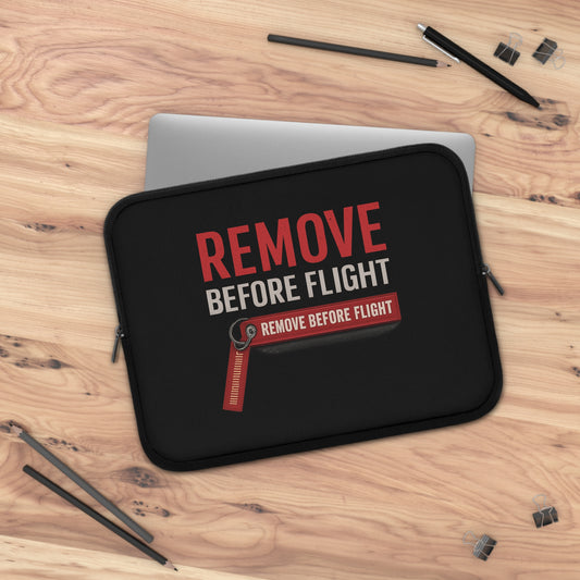 Remove Before Flight Laptop Sleeve — Aviation Apparel