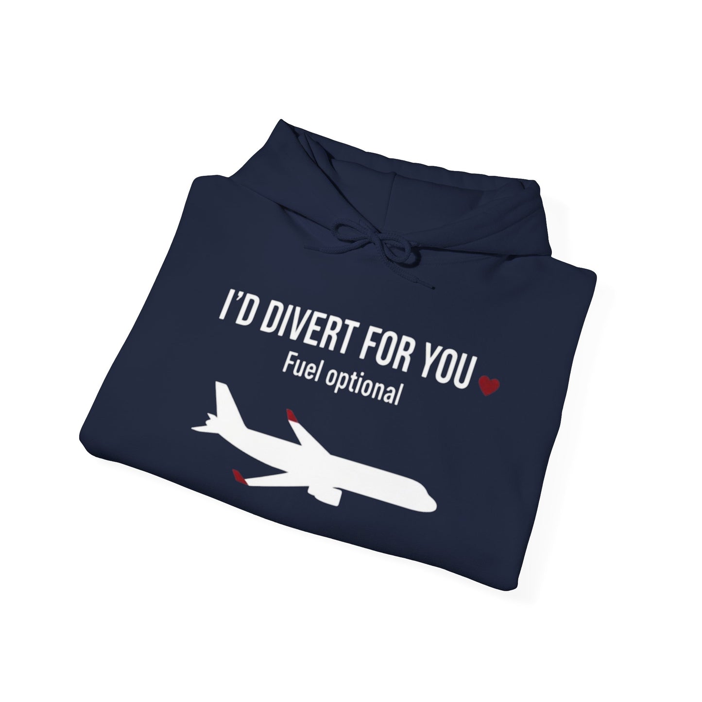 I'd Divert For You Hoodie — Valentine’s Aviation Apparel