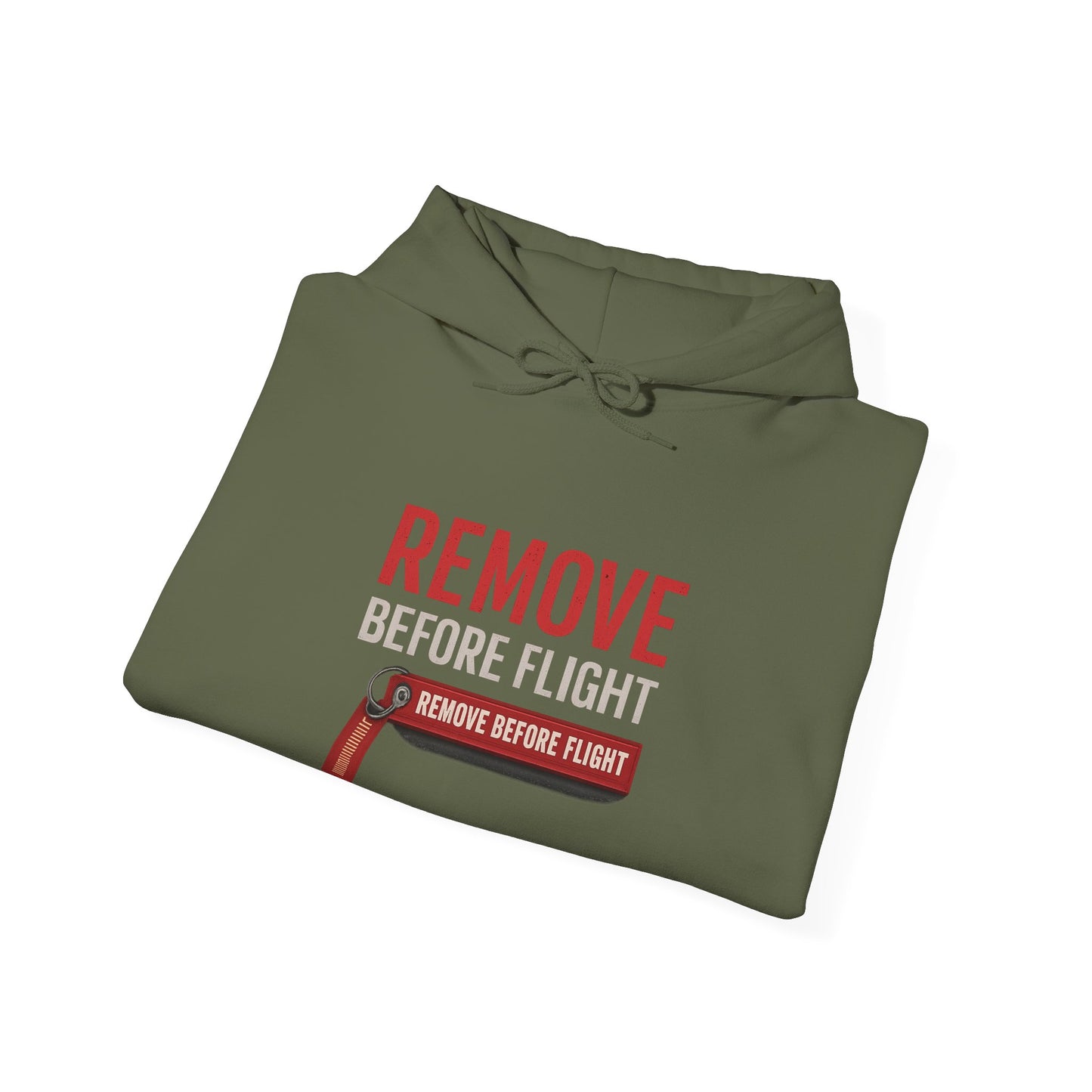 REMOVE BEFORE FLIGHT Hoodie - Aviation Apparel